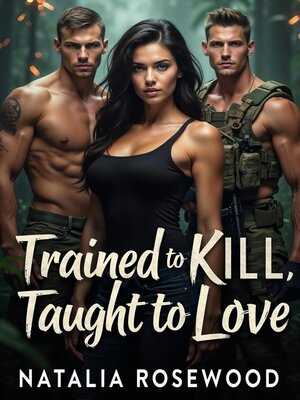 cover image of Trained to Kill, Taught to Love